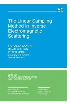 The Linear Sampling Method in Inverse Electromagnetic Scattering - Cakoni, Fioralba; Colton, David; Monk, Peter