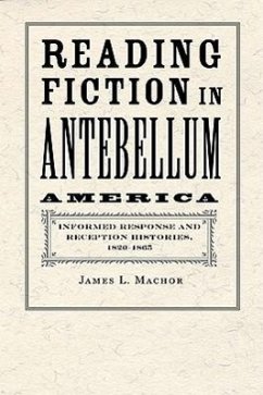 Reading Fiction in Antebellum America - Machor, James L