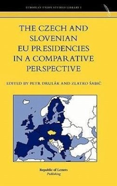 The Czech and Slovenian EU presidencies in a comparative perspective - Herausgeber: Drulák, Petr Sabic, Zlatko