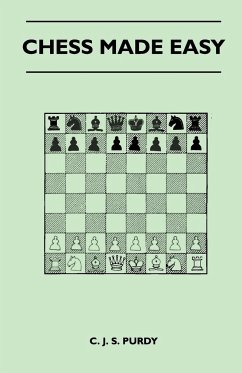 Chess Made Easy - Purdy, C. J. S.