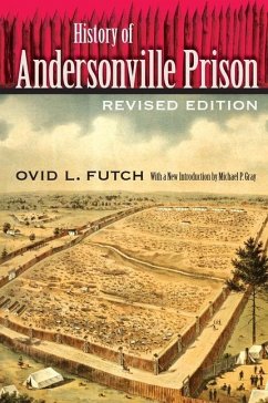 History of Andersonville Prison - Futch, Ovid L.