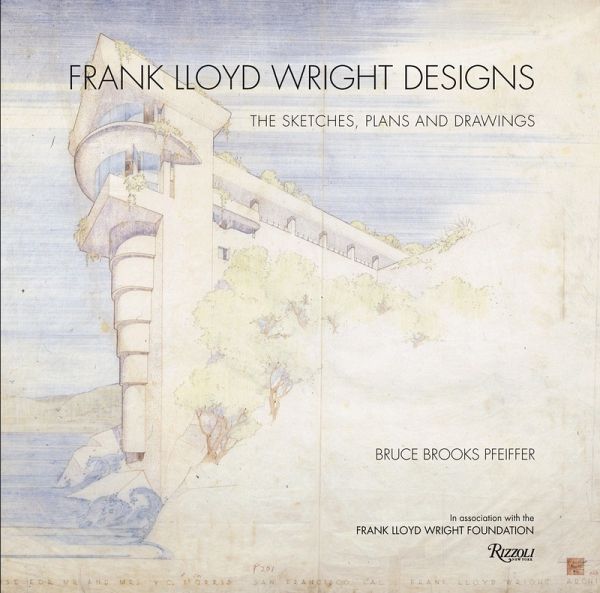 Frank Lloyd Wright Designs - Bruce Brooks Pfeiffer