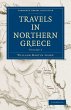 Travels in Northern Greece - Volume 2 - Bild 1