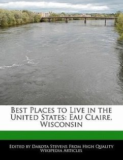 Best Places to Live in the United States: Eau Claire, Wisconsin - Stevens, Dakota