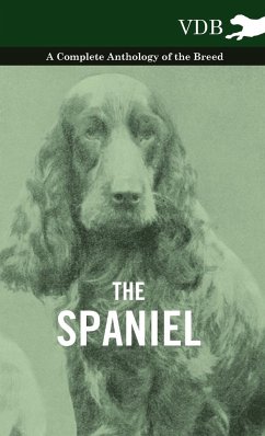 The Spaniel - A Complete Anthology of the Breed by Various Hardcover | Indigo Chapters
