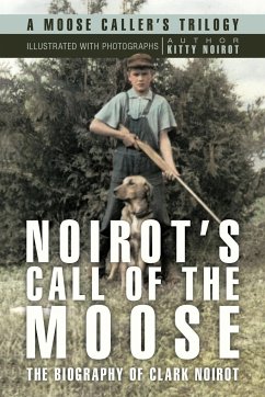 Noirot's Call of the Moose - Noirot, Kitty