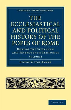 The Ecclesiastical and Political History of the Popes of Rome - Volume 3 - Ranke, Leopold von