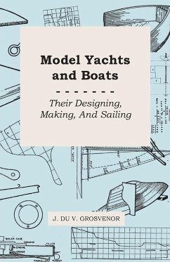 Model Yachts and Boats - Grosvenor, J. Du V.