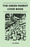 The Green Parrot Cook Book