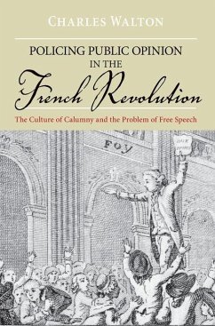 Policing Public Opinion in the French Revolution - Walton, Charles