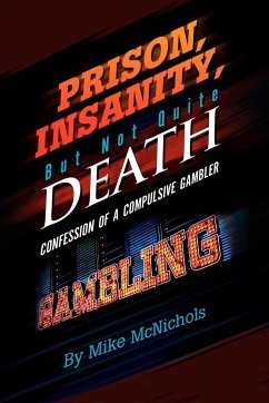 Prison, Insanity, But Not Quite Death - McNichols, Mike