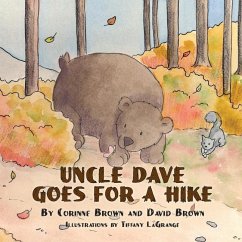 Uncle Dave Goes for a Hike - Brown, Corinne; Brown, David