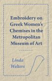 Embroidery on Greek Women's Chemises in the Metropolitan Museum of Art