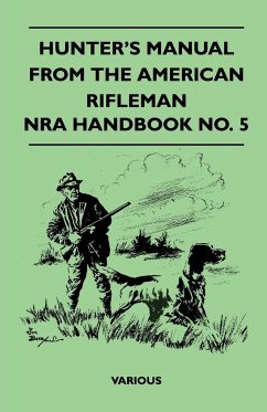 Hunter's Manual from the American Rifleman - Nra Handbook No. 5 - Various