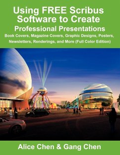 Using Free Scribus Software to Create Professional Presentations - Chen, Alice; Chen, Gang