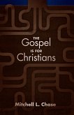 The Gospel Is for Christians