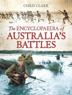 The Encyclopaedia of Australia's Battles - Clark, Chris