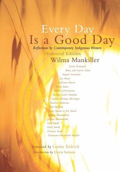 Every Day Is a Good Day - Mankiller, Wilma; Steinem, Gloria
