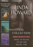 Linda Howard CD Collection: Dying to Please, to Die For, and Killing Time
