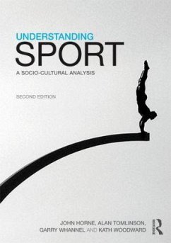 Understanding Sport - Horne, John; Tomlinson, Alan; Whannel, Garry; Woodward, Kath