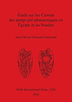 Étude sur les Canidæ des temps pré-pharaoniques en Égypte et au Soudan - Gransard-Desmond, Jean-Olivier