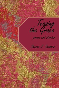 Teasing the Grace - Sanders, Sharon J.