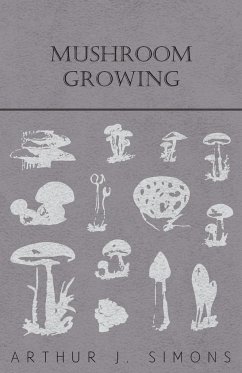 Mushroom Growing - Simons, Arthur J.