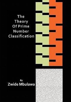 The Theory of Prime Number Classification - Mbulawa, Zwide