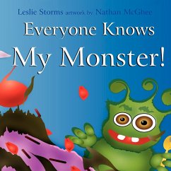 Everyone Knows My Monster! - Storms, Leslie