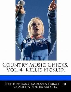 Country Music Chicks, Vol. 4: Kellie Pickler - Rasmussen, Dana