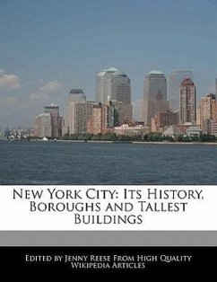 New York City: Its History, Boroughs and Tallest Buildings - Reese, Jenny