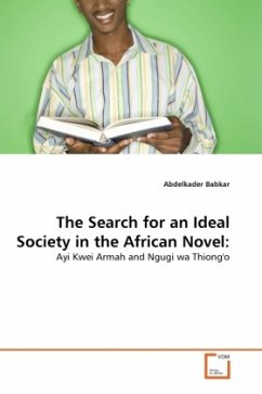 The Search for an Ideal Society in the African Novel: - Babkar, Abdelkader