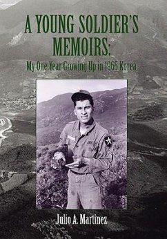A Young Soldier's Memoirs - Martinez, Julio A.
