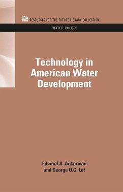 Technology in American Water Development - Ackerman, Edward A; Loff, George O G