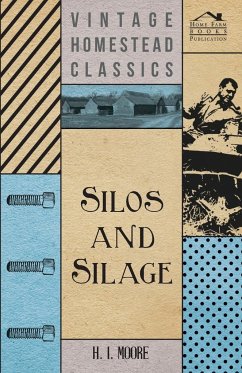 Silos and Silage - Moore, H. I.