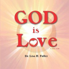 God is Love - Fuller, Lisa H.