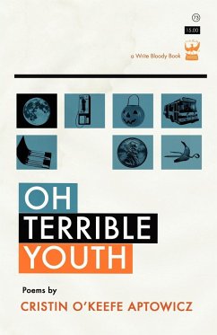 Oh, Terrible Youth - Aptowicz, Cristin O'Keefe
