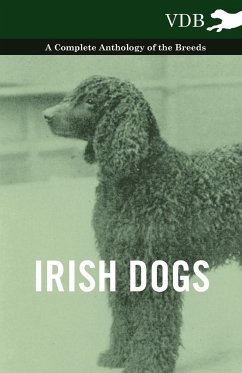 Irish Dogs - A Complete Anthology of the Breeds - Various