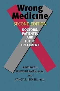 Wrong Medicine - Schneiderman, Lawrence J; Jecker, Nancy S