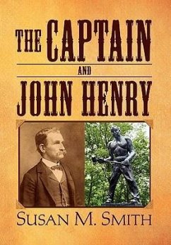 The Captain and John Henry - Smith, Susan M.