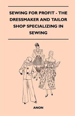 Sewing For Profit - The Dressmaker And Tailor Shop Specializing In Sewing