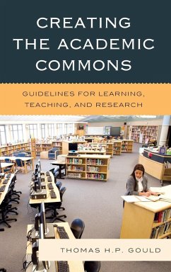 Creating the Academic Commons - Gould, Thomas H. P.