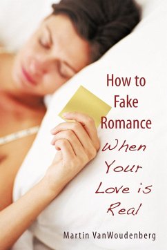 How to Fake Romance - Vanwoudenberg, Martin