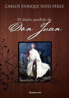 El Diario Perdido de Don Juan - Soto Perez, Carlos Enrique