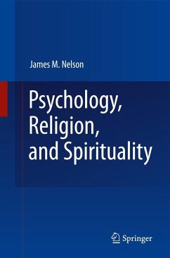 Psychology, Religion, and Spirituality - Nelson, James M.