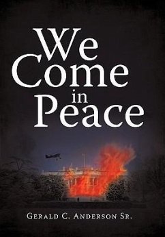 We Come in Peace - Anderson Sr, Gerald C.