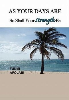 As Your Days Are So Shall Your Strength Be - Afolabi, Funmi