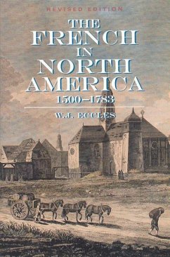The French in North America - Eccles, W J