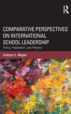 Comparative Perspectives on International School Leadership - Magno, Cathryn S