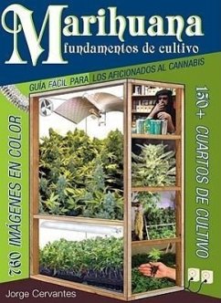 Marihuana Fundamentos de Cultivo: Guia Facil para los Aficionados al Cannabis - Cervantes, Jorge